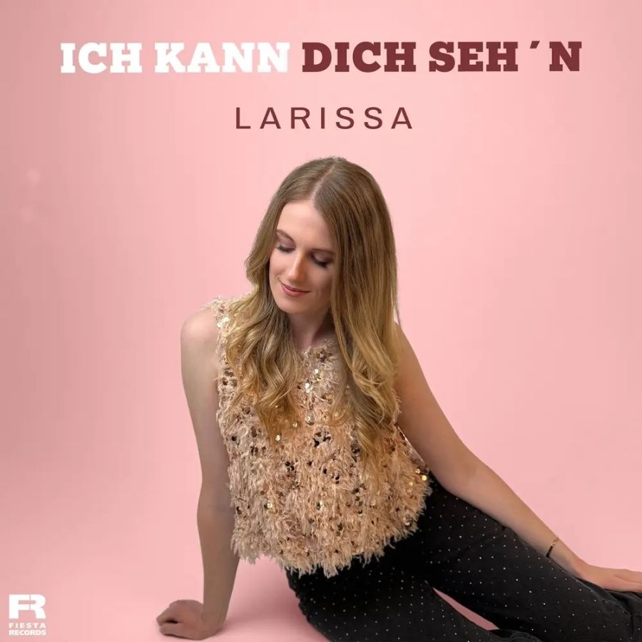 LARISSA – Ich Kann Dich Seh’n