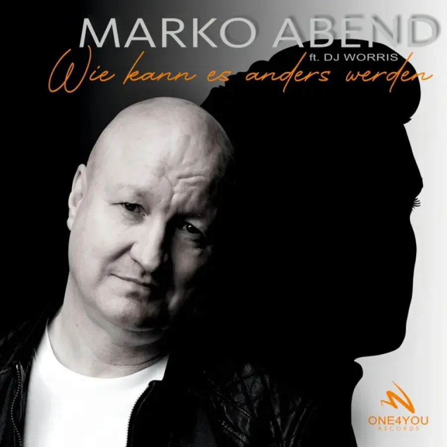 Marko Abend feat. DJ Worris – Wie Kann Es Anders Werden