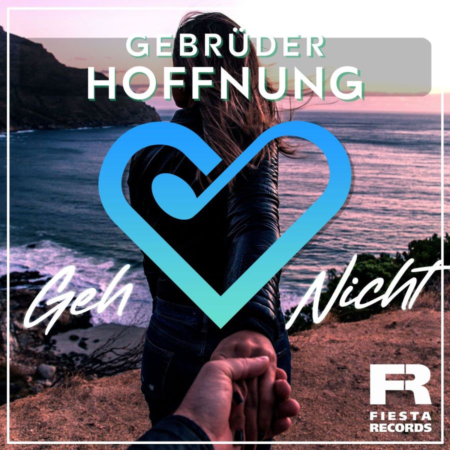 Gebrüder Hoffnung - Geh nicht