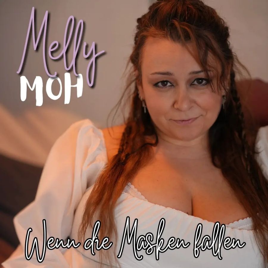 Melly Moh – Wenn Die Masken Fallen