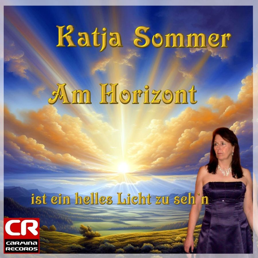 Katja Sommer - Am Horizont ist ein helles Licht zu seh`n