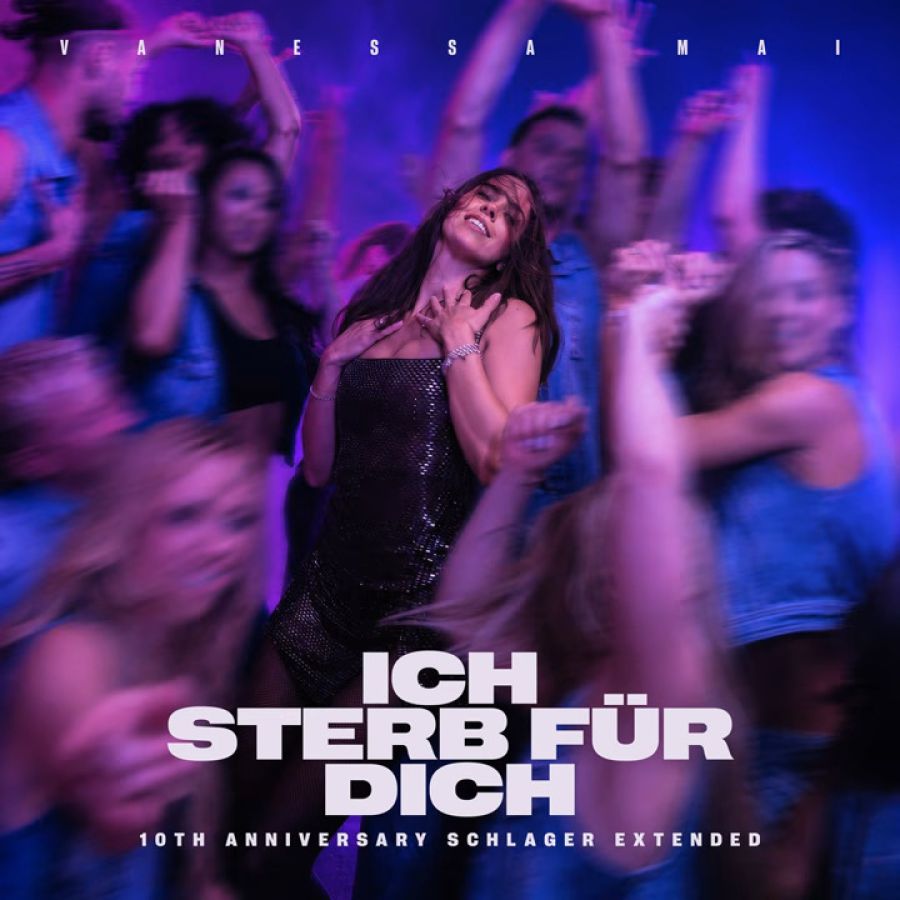 Vanessa Mai – Ich Sterb Für Dich (10th Anniversary Edition)