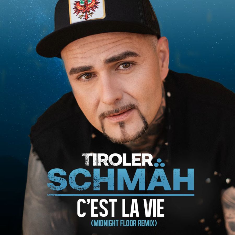 Tiroler Schmäh - Cest la Vie (Midnight Floor Remix)