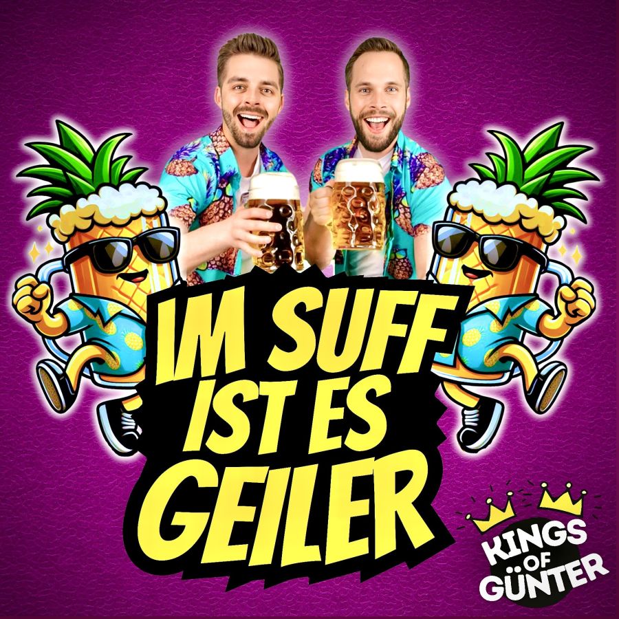 Kings of Günter - Im Suff ist es geiler