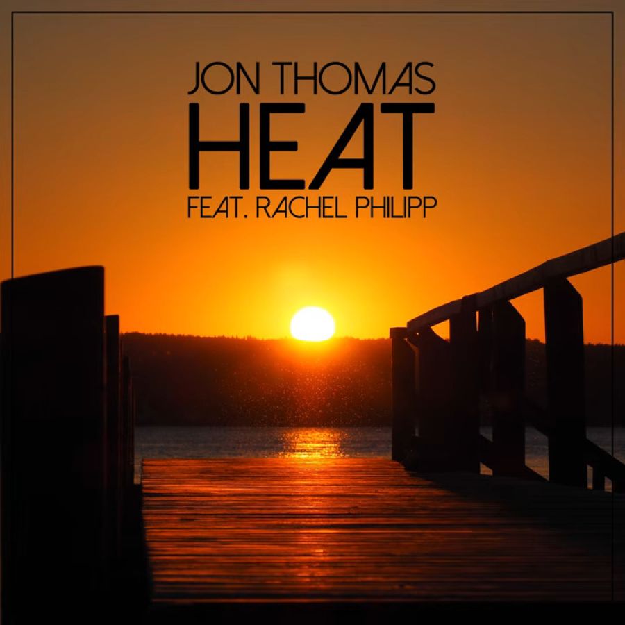 Jon Thomas feat. Rachel Philipp - Heat