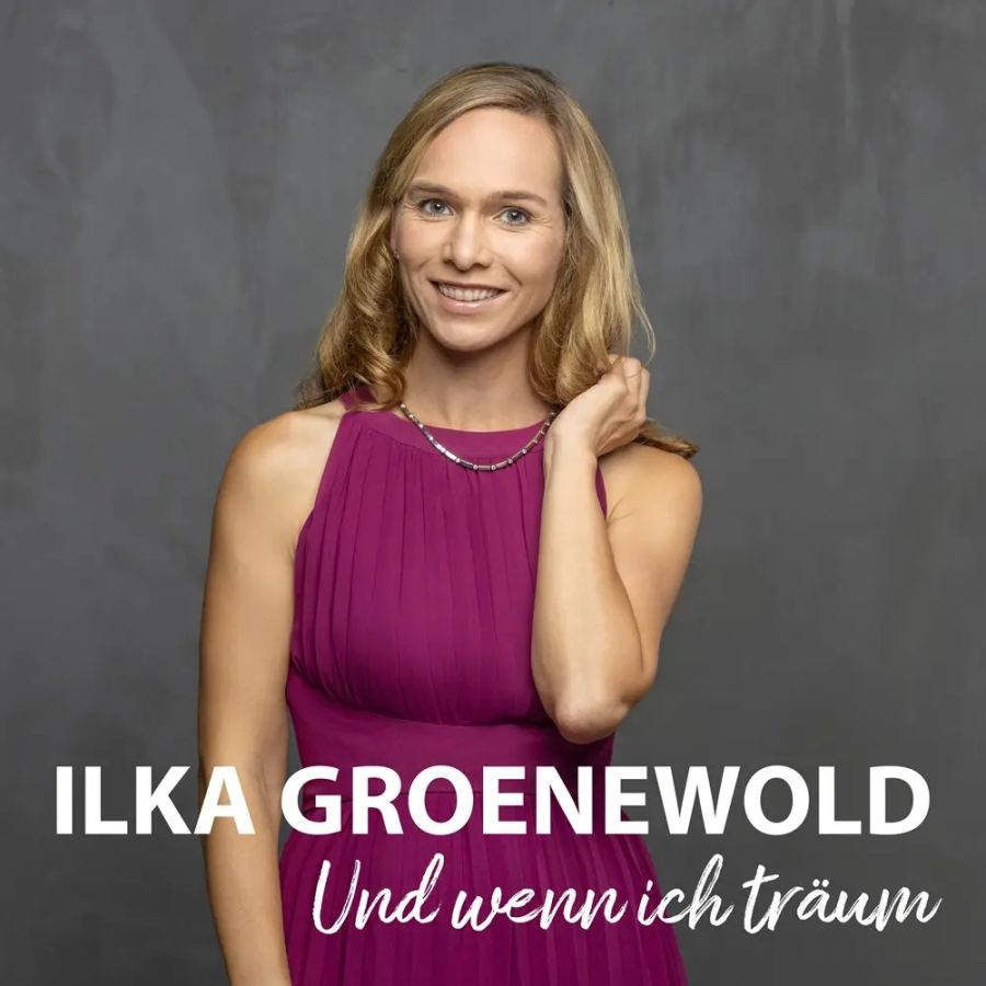 Ilka Groenewold – Und Wenn Ich Träum