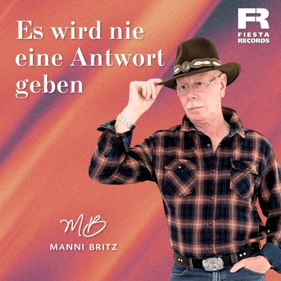 Manni Britz – Es Wird Nie Eine Antwort Geben