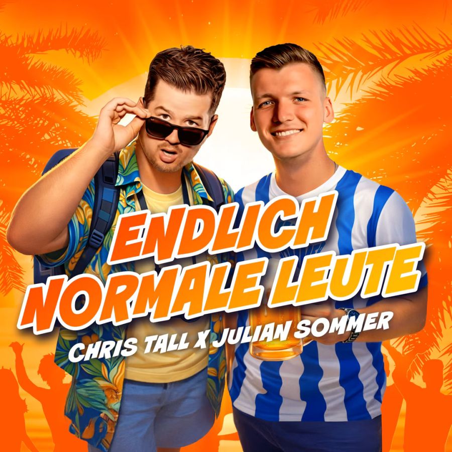 Julian Sommer & Chris Tall - Endlich Normale Leute