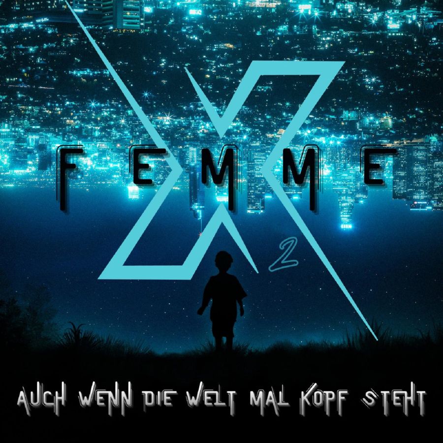 FemmeX2 - Auch wenn die Welt mal Kopf steht