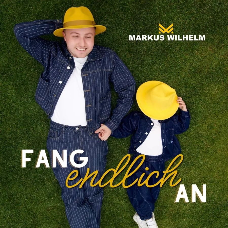 Markus Wilhelm – Fang Endlich An
