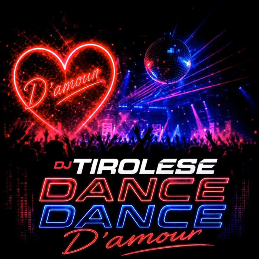 DJ Tirolese - Dance Dance D'Amour