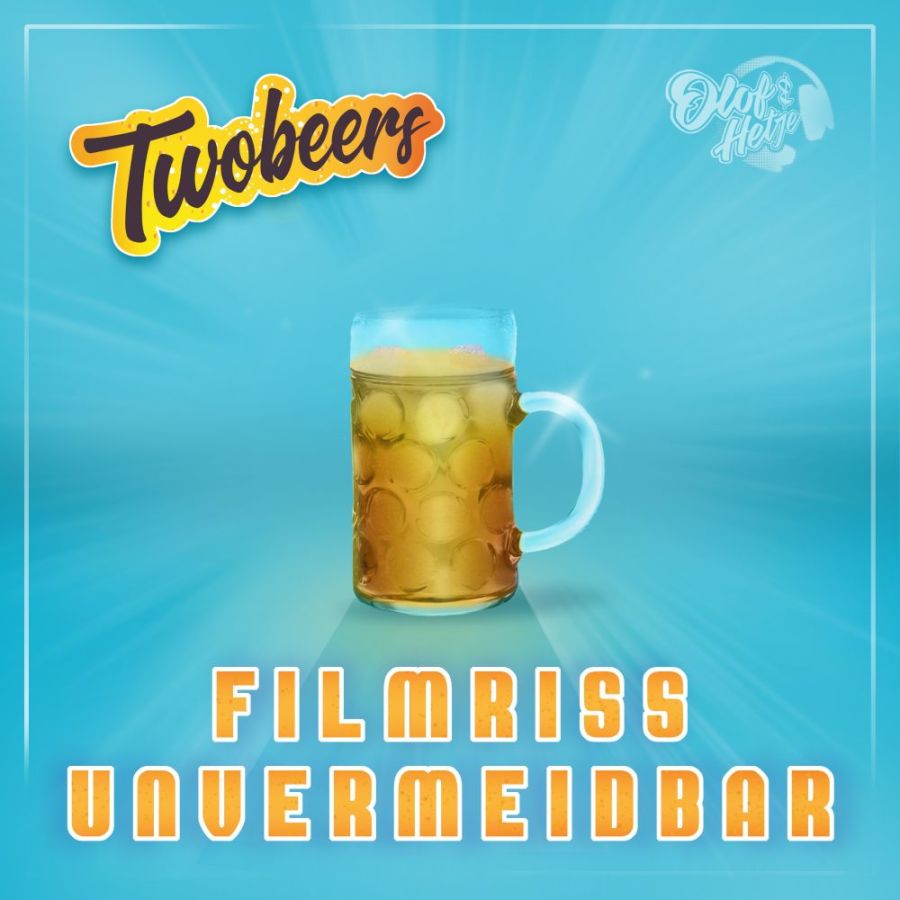 TwoBeers - Filmriss Unvermeidbar