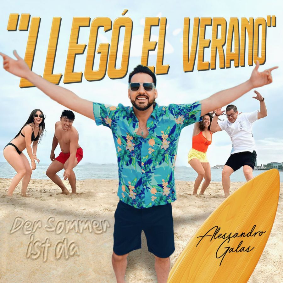 Alessandro Galas - Llegó el verano (Der Sommer ist Da)