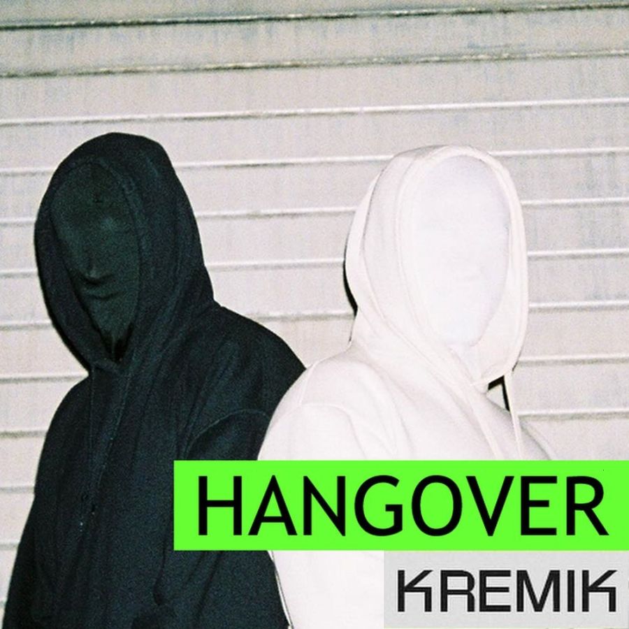 KREMIK - Hangover