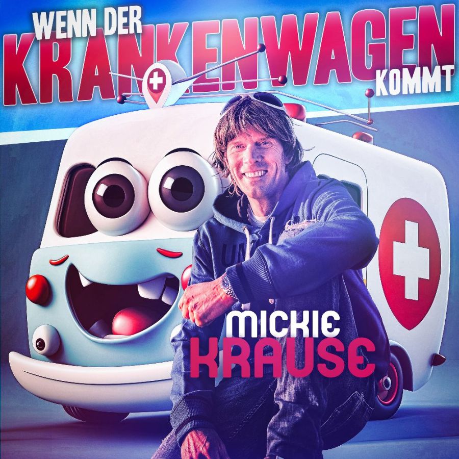 Mickie Krause - Wenn der Krankenwagen kommt