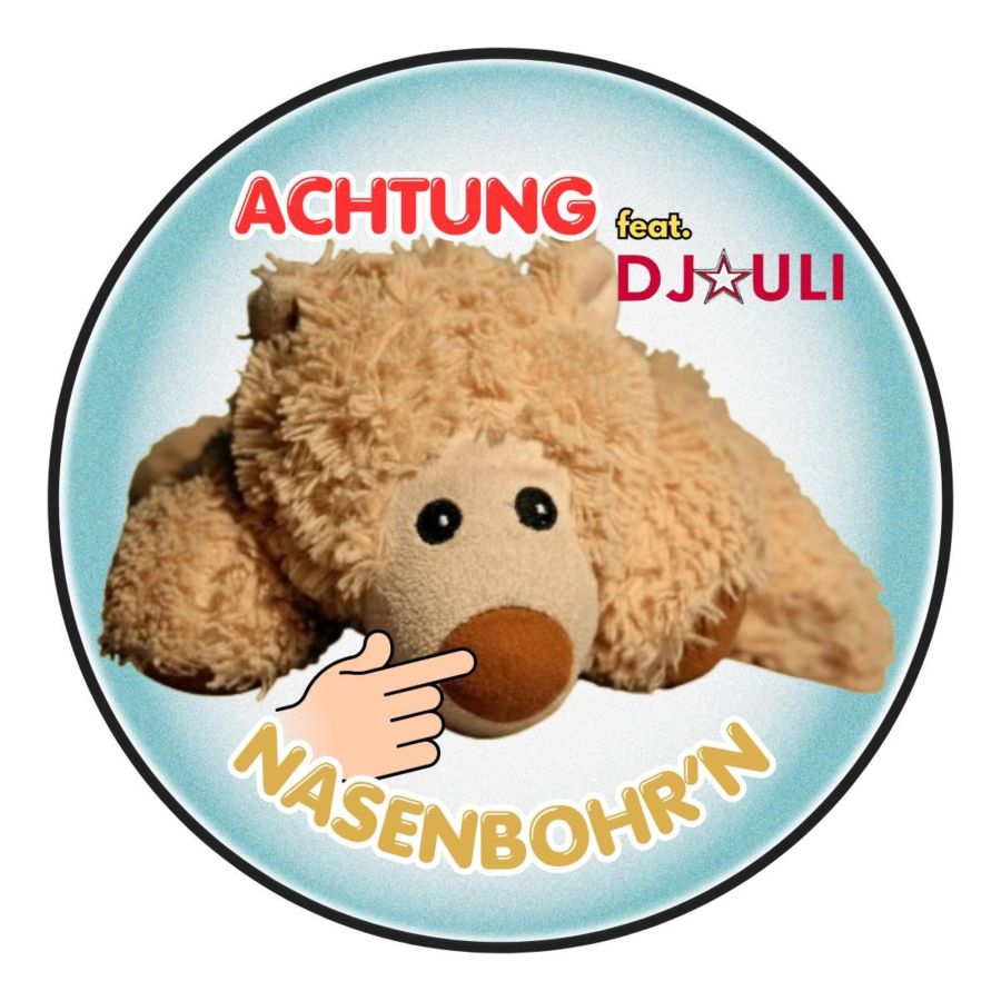 ACHTUNG feat. DJ Uli - Nasenbohr'n