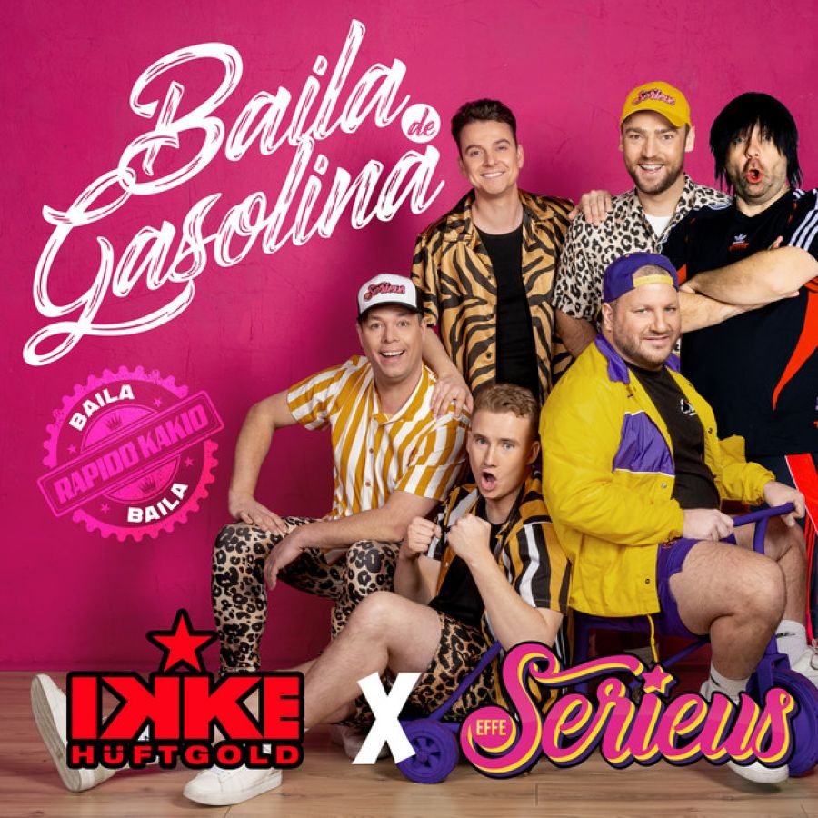 Ikke Hüftgold & Effe Serieus - Baila de Gasolina (Baila Baila)