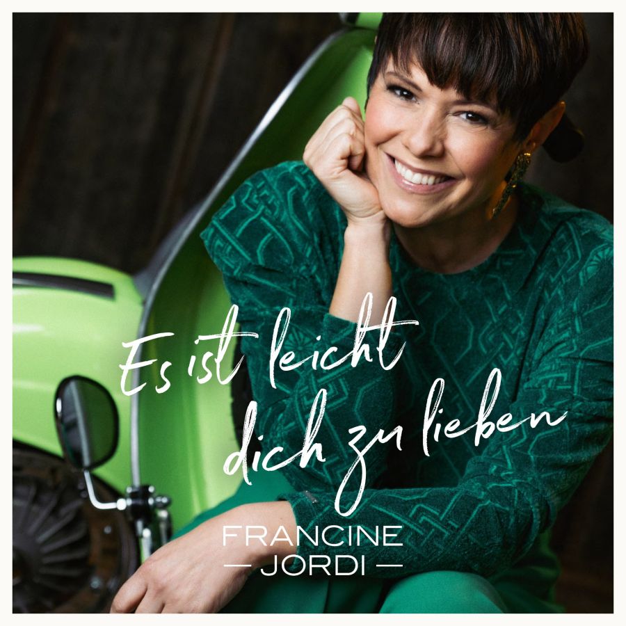 FRANCINE JORDI - Es Ist Leicht Dich Zu Lieben