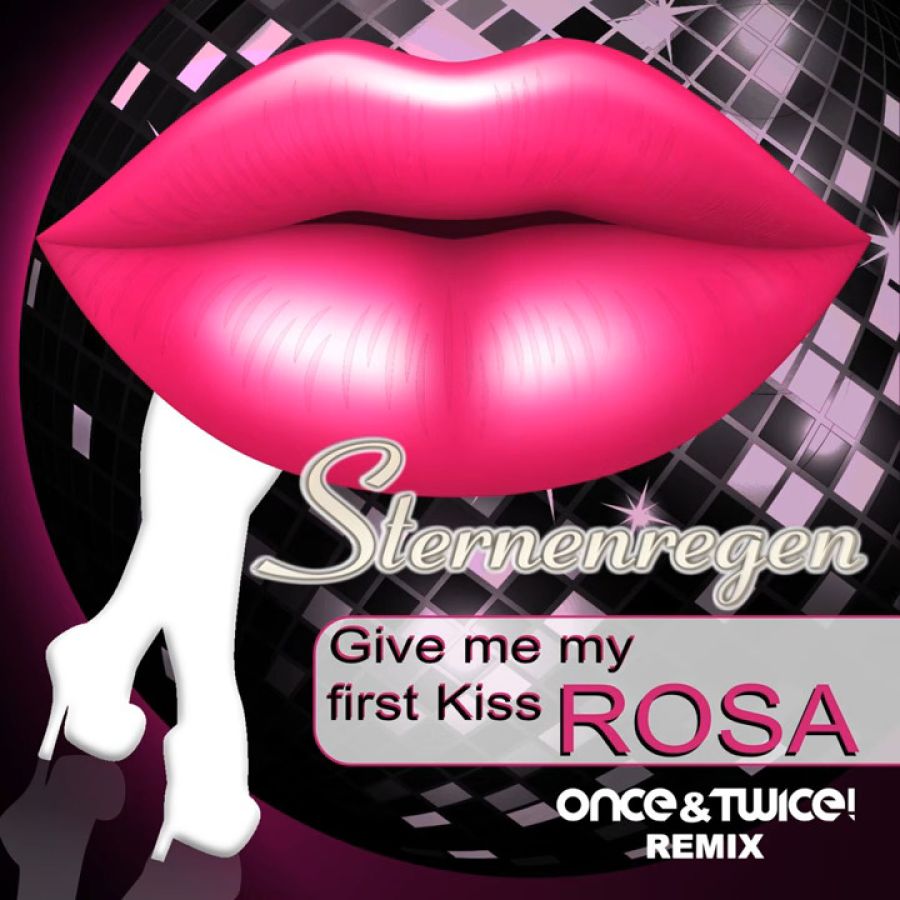 Sternenregen - Give Me My First Kiss Rosa (Once &Twice! REMIX)