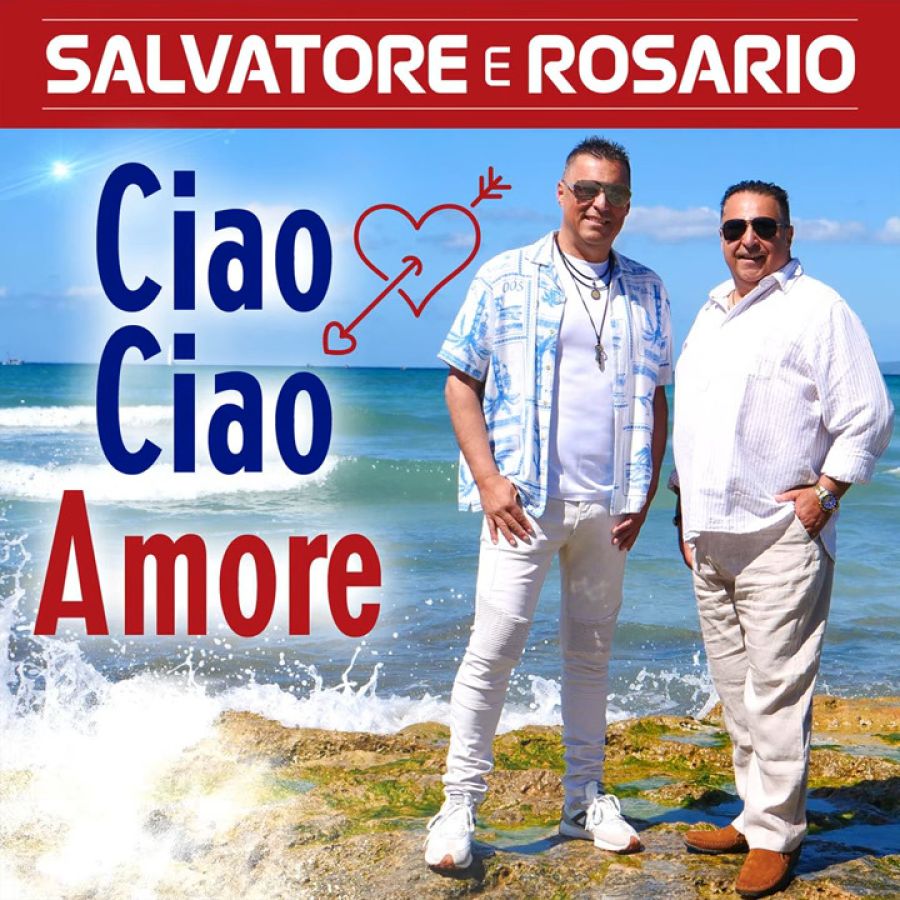 Salvatore E Rosario – Ciao Ciao Amore