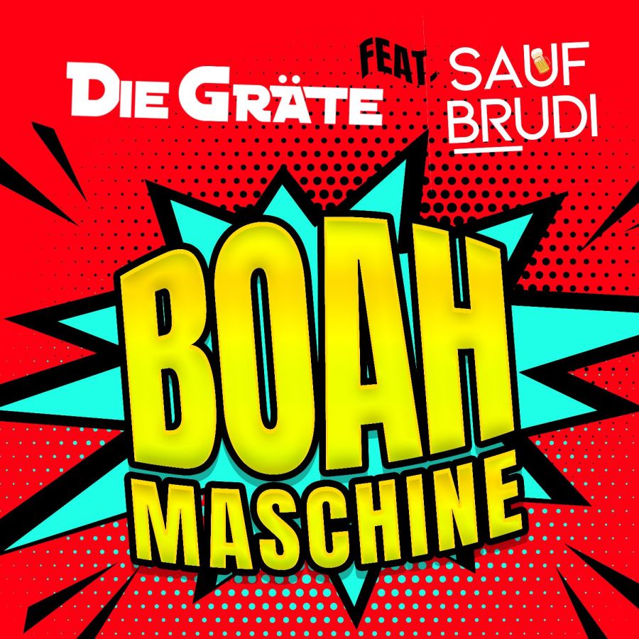 Die Gräte feat Sauf Brudi - Boah Maschine