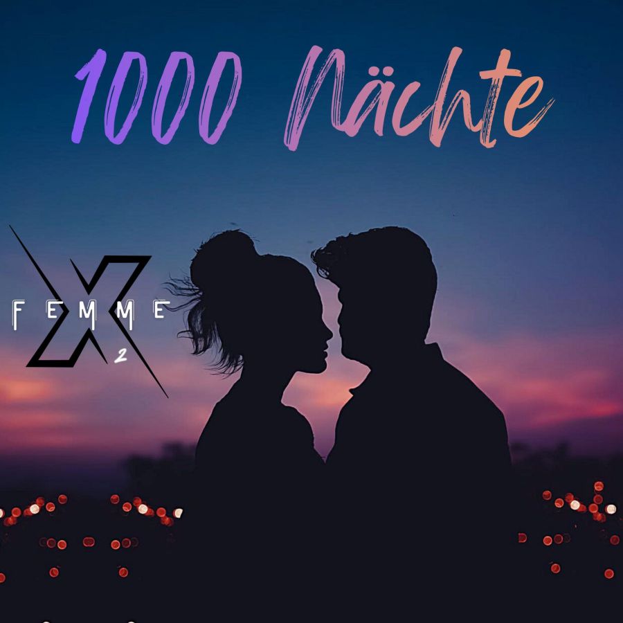 FemmeX2 - 1000 Nächte
