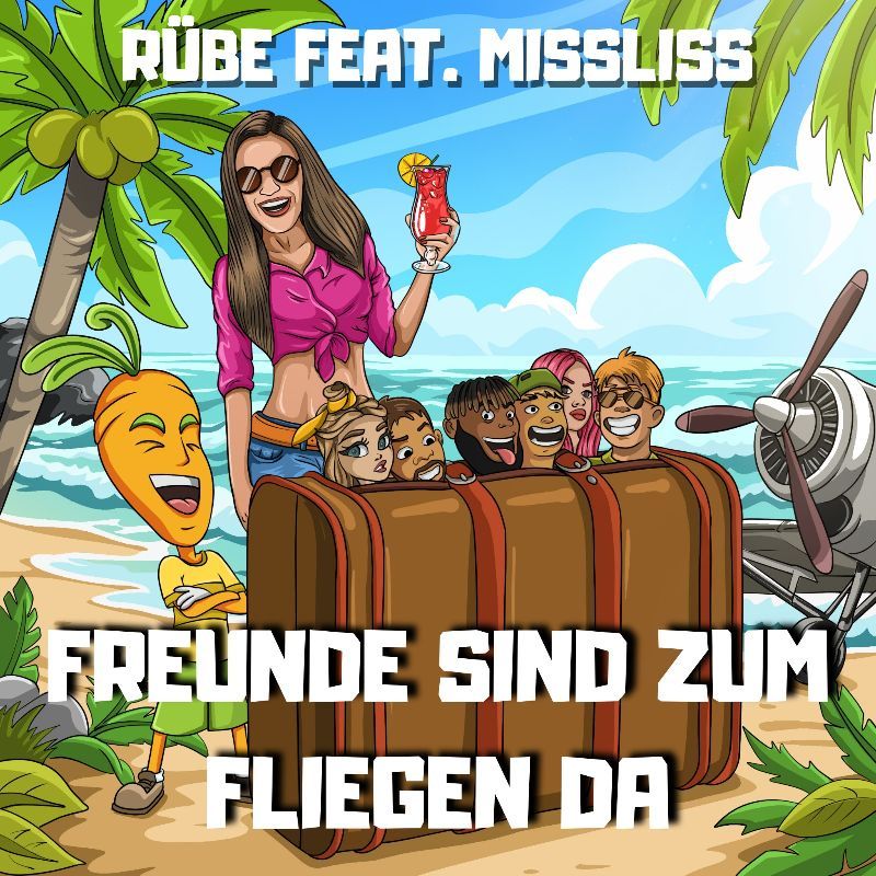 Rübe feat. MissLiss - Freunde sind zum Fliegen da