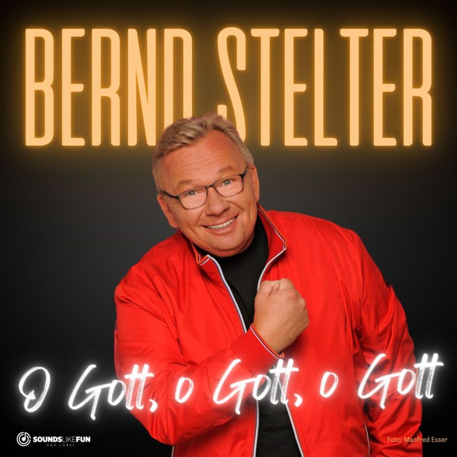 Bernd Stelter - O Gott, o Gott, o Gott