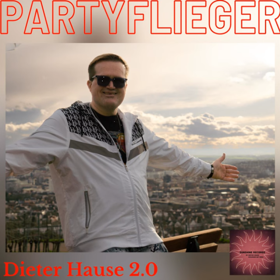 Dieter Hause 2.0 - Partyflieger