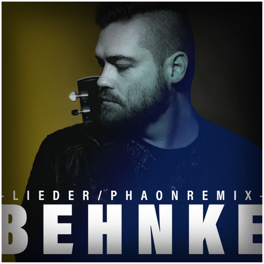 Behnke - Lieder (PHAON Remix)