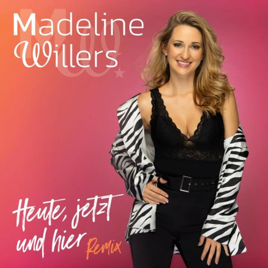 Madeline Willers - Heute jetzt und hier (Remix)