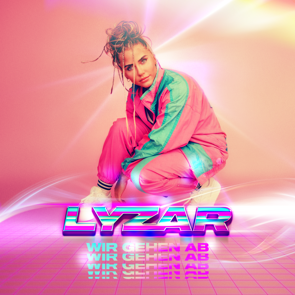 LYZAR - Wir Gehen Ab