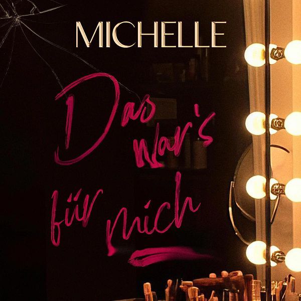 Michelle - Das War`s Für Mich