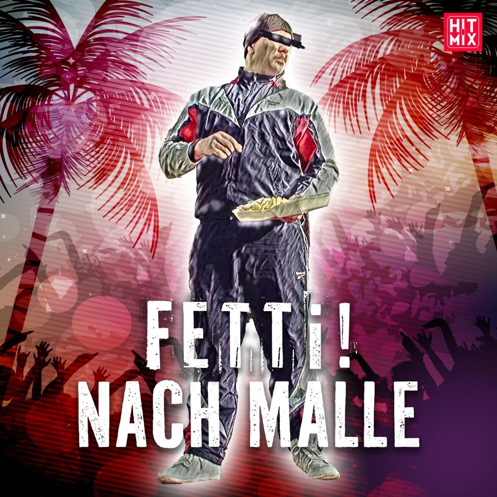 Fetti! - Nach Malle