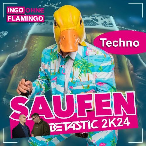 Ingo ohne Flamingo & BETASTIC - Saufen (2K24)