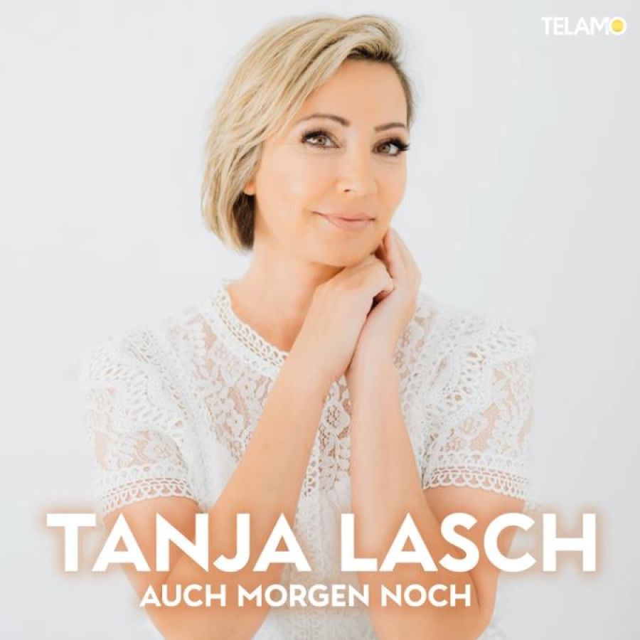Tanja Lasch - Auch morgen noch