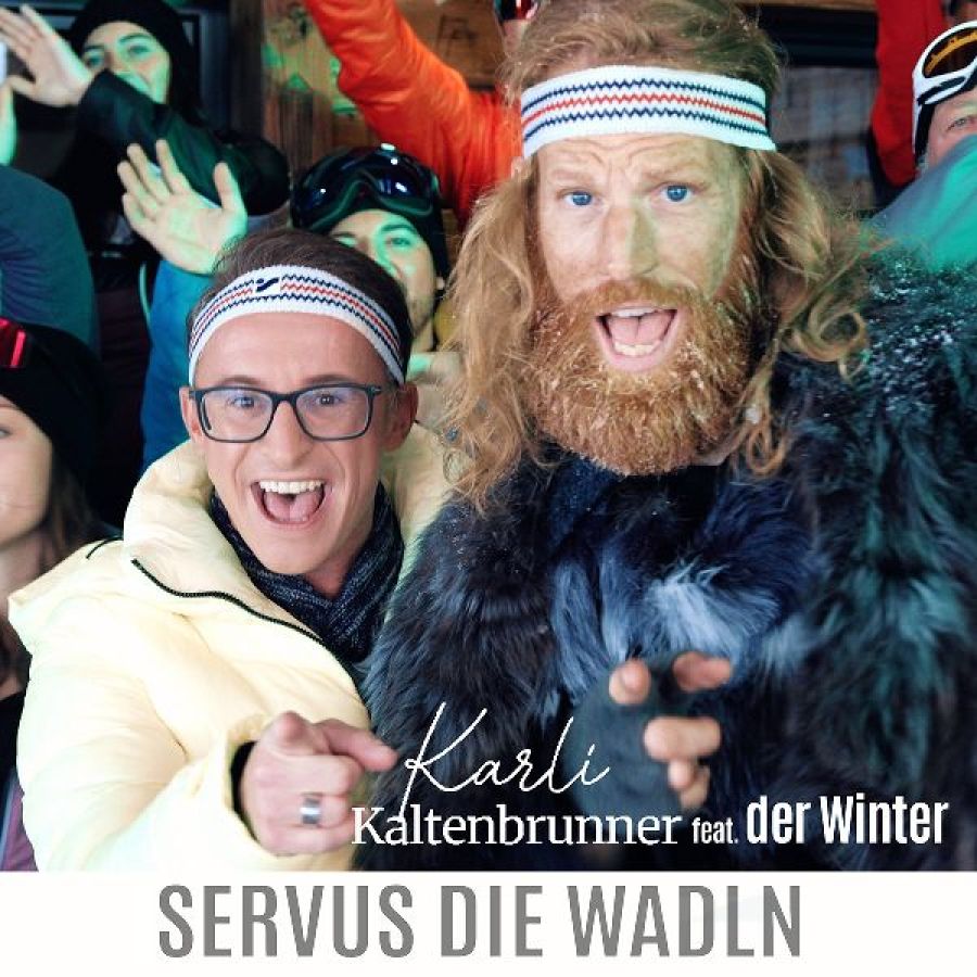 Karli Kaltenbrunner feat. Der Winter - Servus die Wadln (Party Mix)
