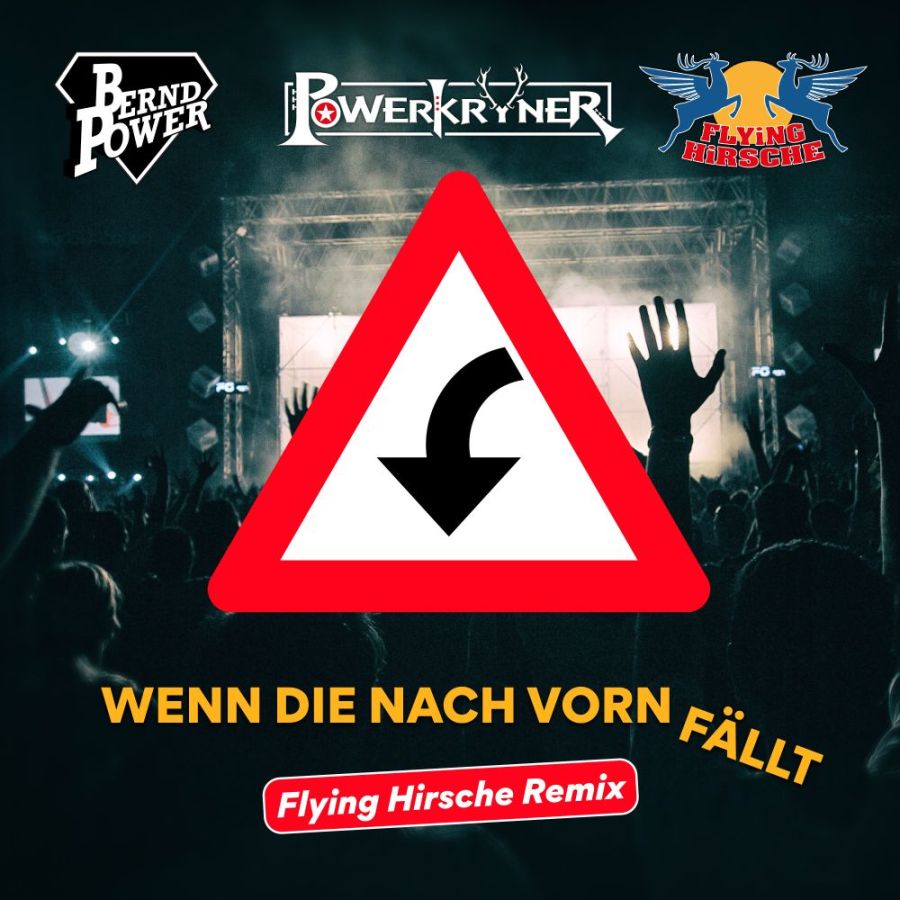 POWERKRYNER • BERND POWER • FLYING HIRSCHE - Wenn Die Nach Vorn Fällt (Flying Hirsche Remix)