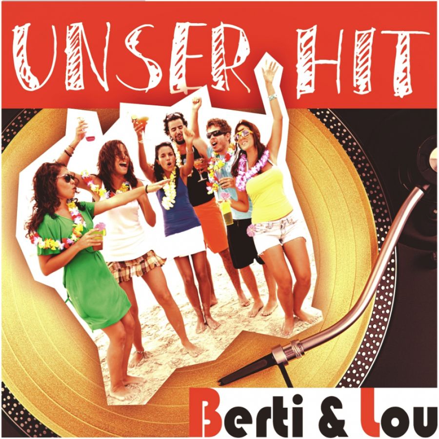 Berti & Lou - Unser Hit
