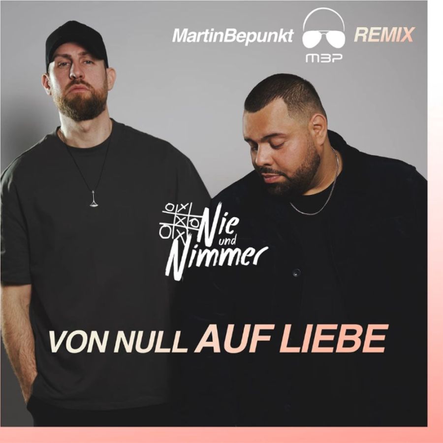 Nie und Nimmer & Martin Bepunkt - Von Null auf Liebe (MartinBepunkt Remix)