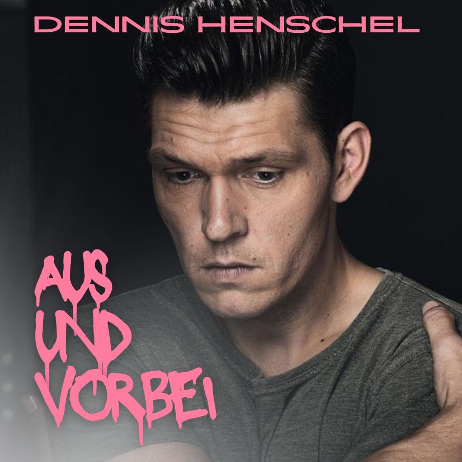 Dennis Henschel - Aus und Vorbei