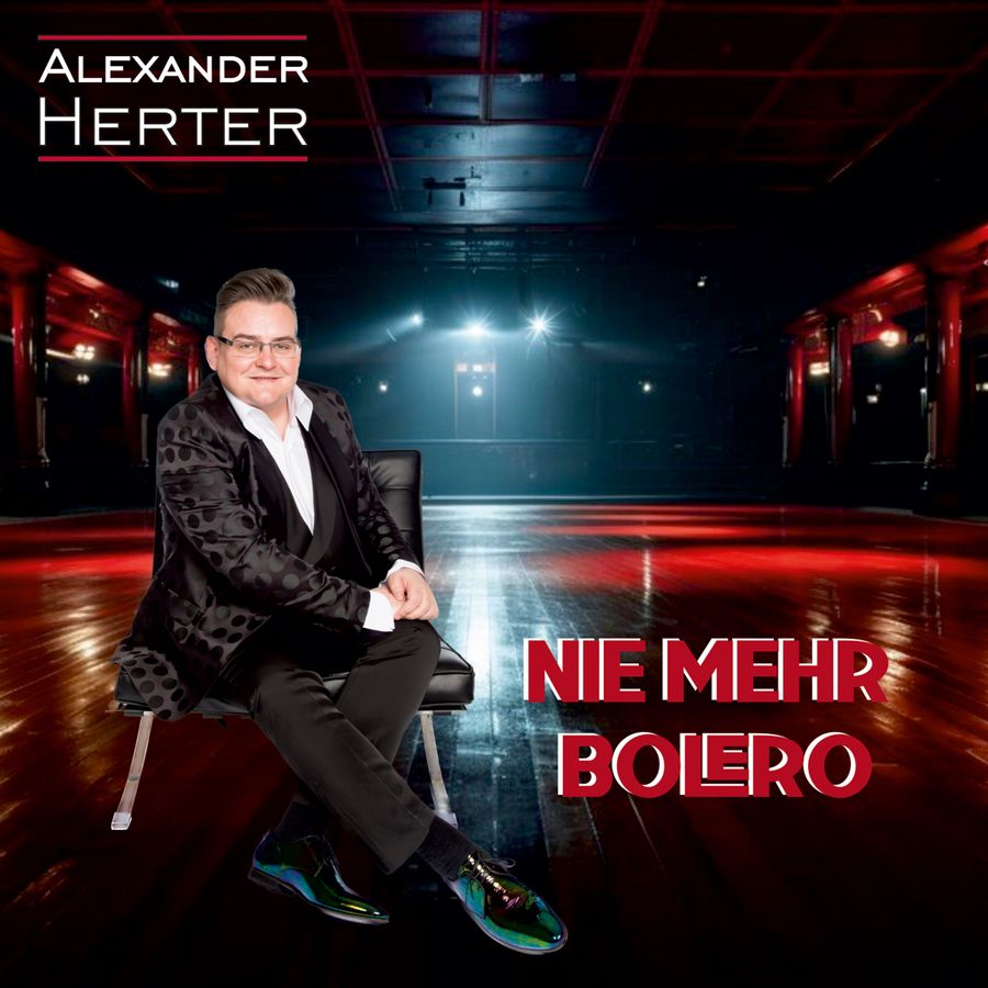 Alexander Herter - Nie mehr Bolero