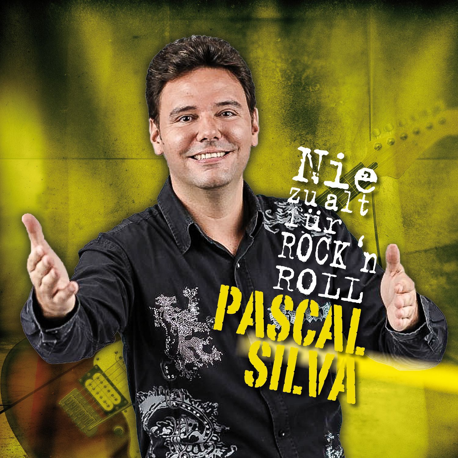 PASCAL SILVA - Nie zu alt für Rock`n Roll (ALBUM)